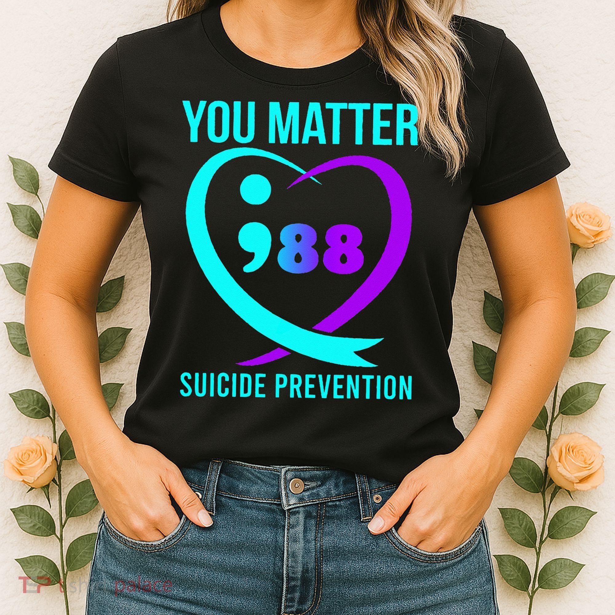 You Matter 988 Suicide Prevention Awareneess Women's T-Shirt