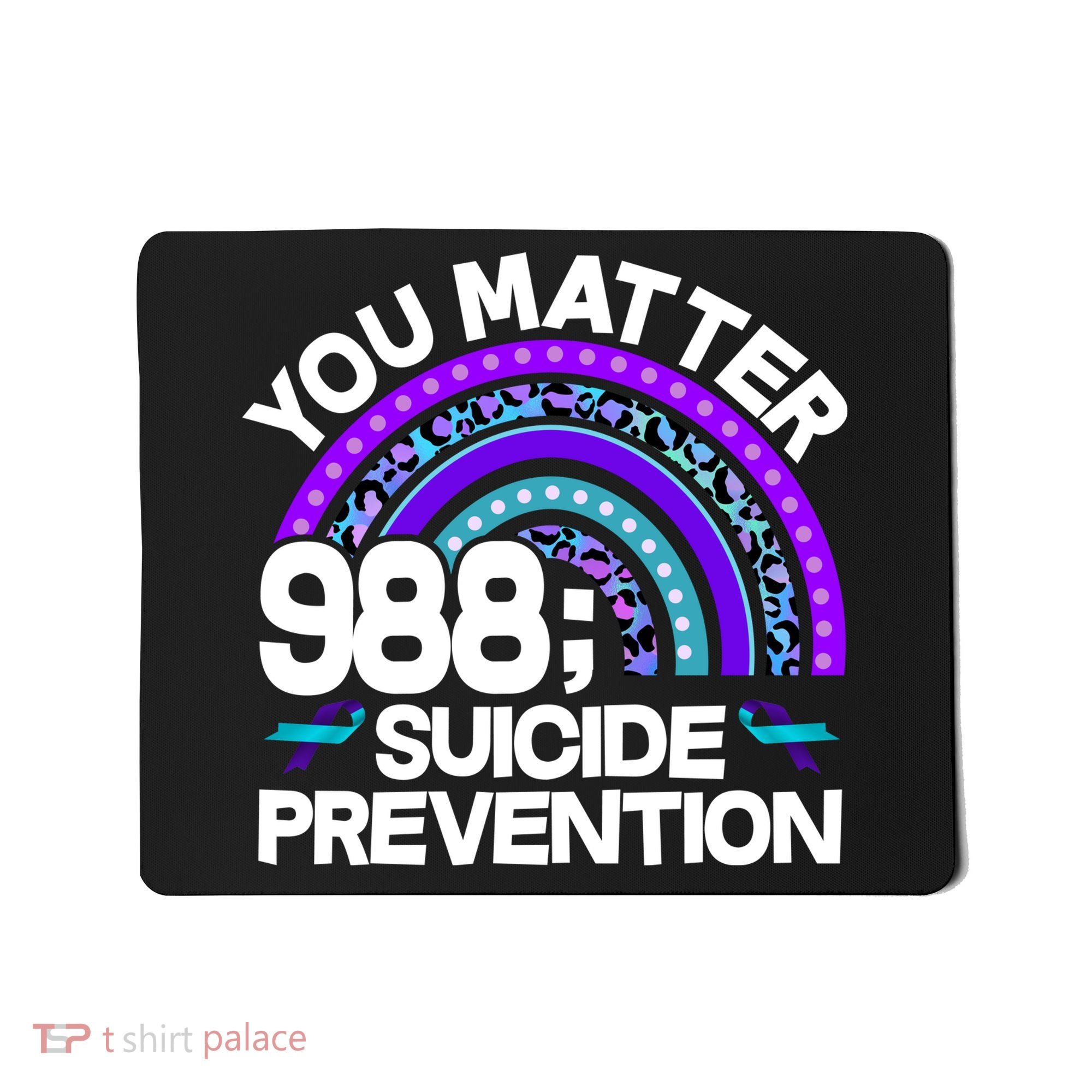 You Matter 988 Semicolon Suicide Prevention Mousepad