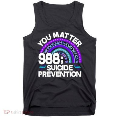You Matter 988 Semicolon Suicide Prevention Tank Top