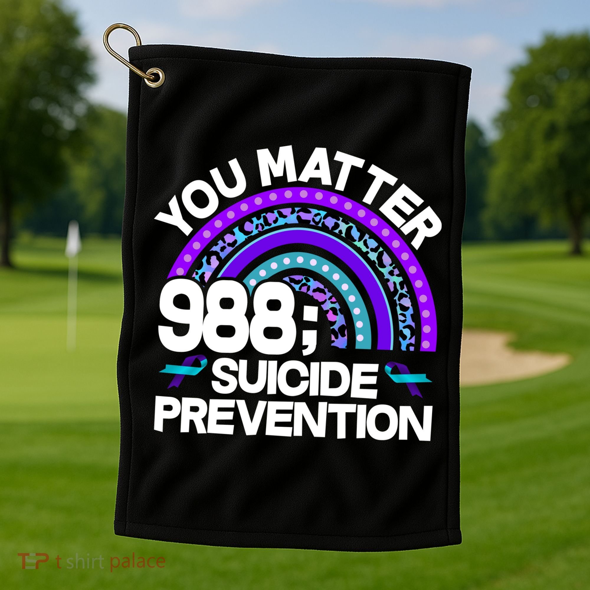 You Matter 988 Semicolon Suicide Prevention Golf Towel