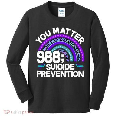 You Matter 988 Semicolon Suicide Prevention Kids Long Sleeve Shirt