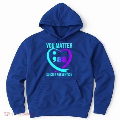You Matter 988 Suicide Prevention Awareneess Hoodie