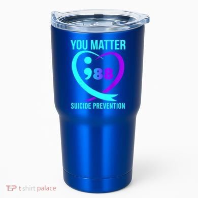 You Matter 988 Suicide Prevention Awareneess Tumbler