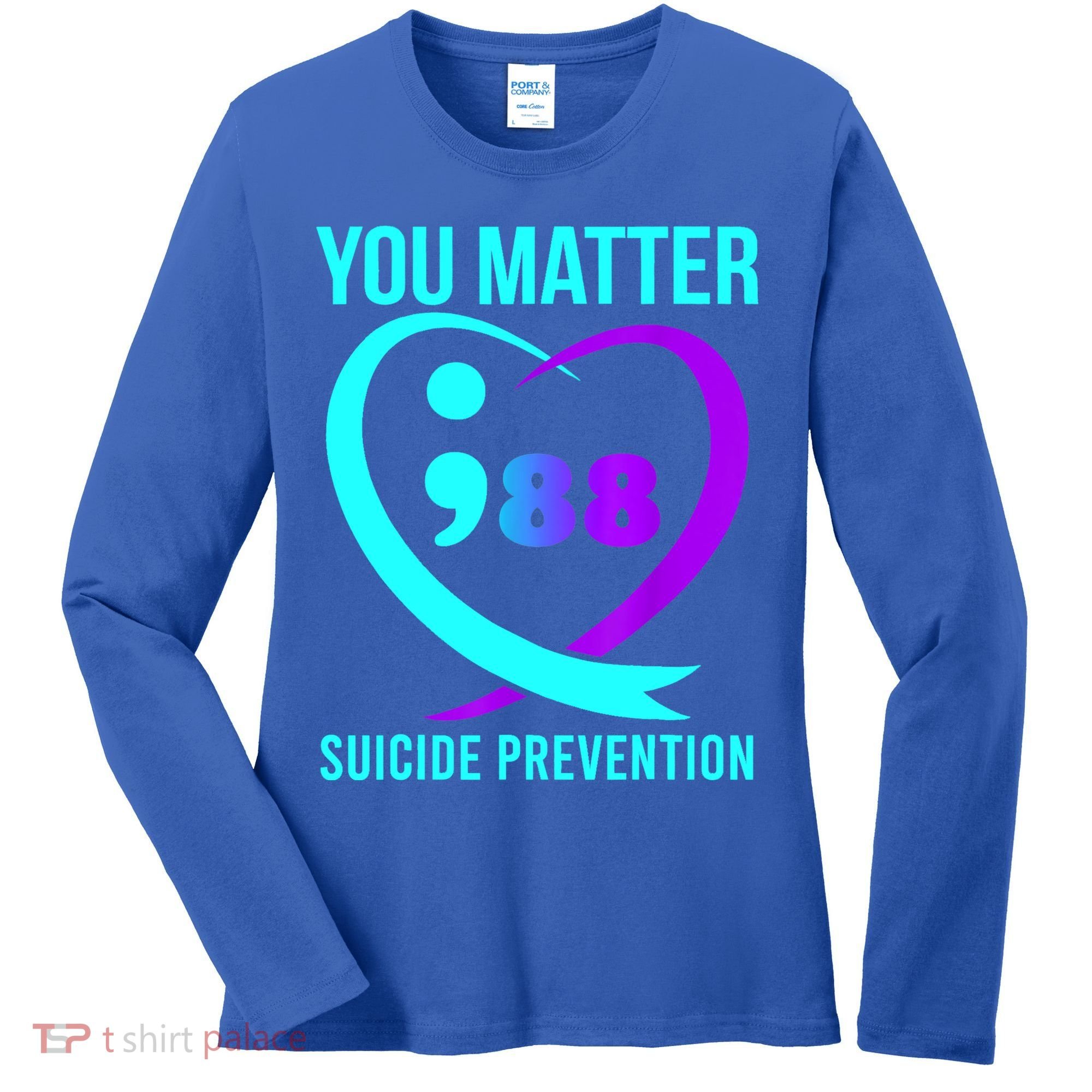 You Matter 988 Suicide Prevention Awareneess Women's Long Sleeve Shirt