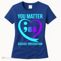 You Matter 988 Suicide Prevention Awareneess Women's T-Shirt thumb 0
