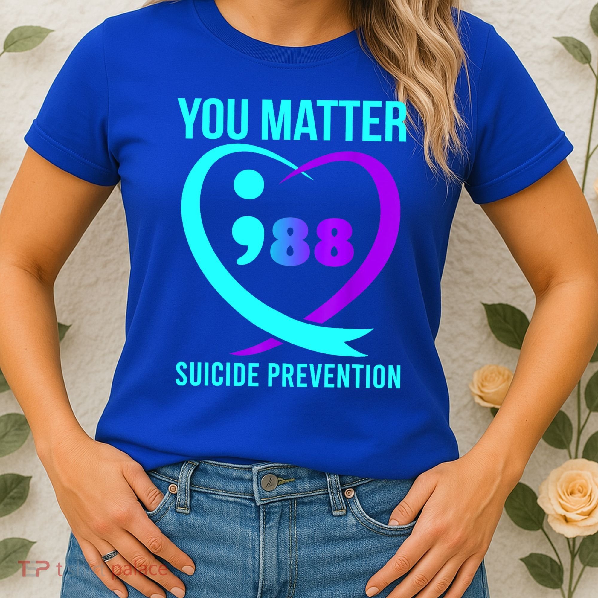 You Matter 988 Suicide Prevention Awareneess Women's T-Shirt