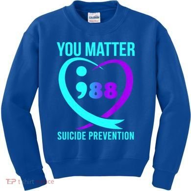 You Matter 988 Suicide Prevention Awareneess Kids Sweatshirt