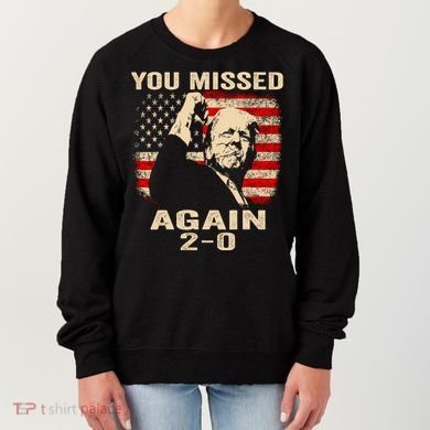 You Missed Again Women's Sweatshirt