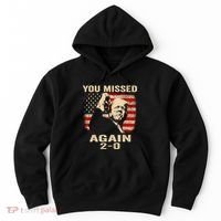 You Missed Again Hoodie thumb 0