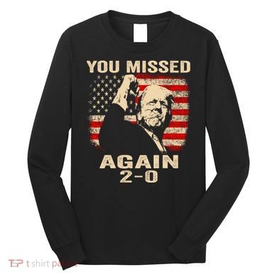 You Missed Again Long Sleeve Shirt