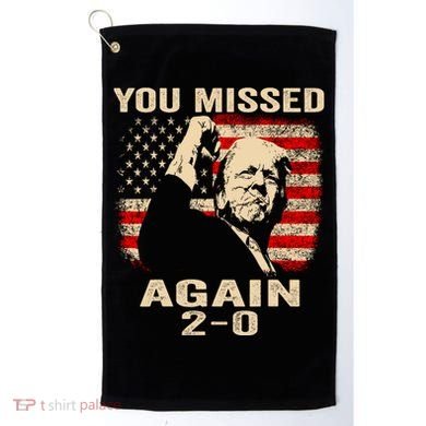 You Missed Again Golf Towel