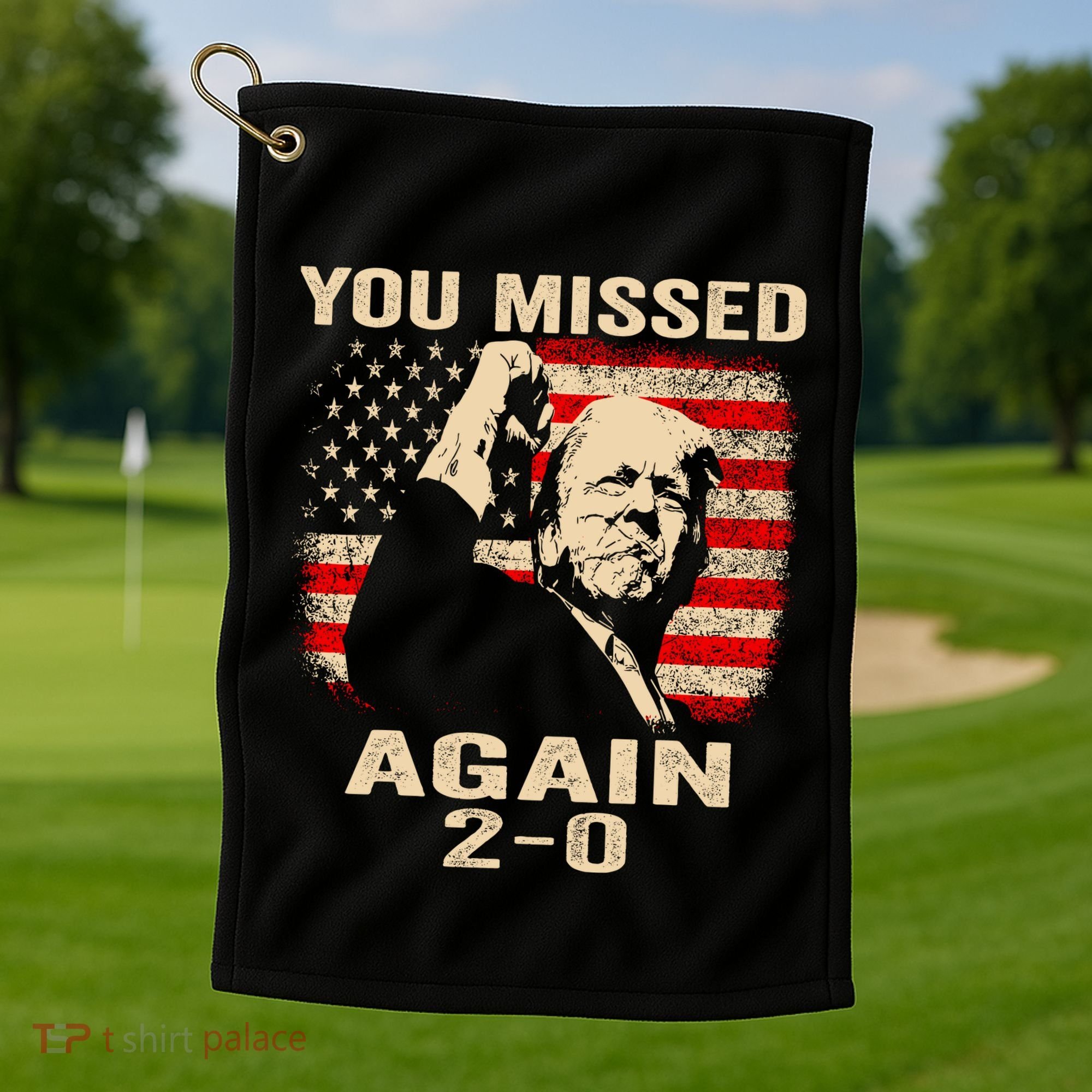 You Missed Again Golf Towel