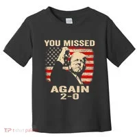 You Missed Again Toddler T-Shirt thumb 0