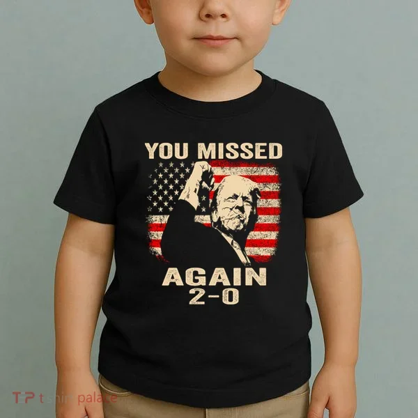 You Missed Again Toddler T-Shirt