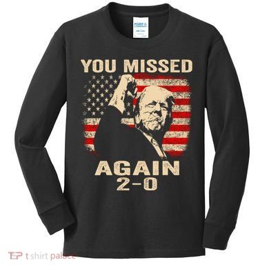 You Missed Again Kids Long Sleeve Shirt
