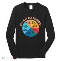 You May Ask Yourself Once In A Lifetime Pie Chart Long Sleeve Shirt thumb 0