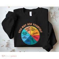 You May Ask Yourself Once In A Lifetime Pie Chart Sweatshirt thumb 2
