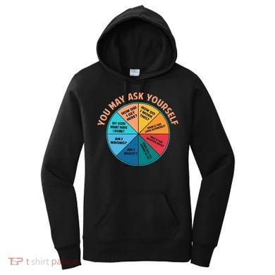 You May Ask Yourself Once In A Lifetime Pie Chart Women's Hoodie