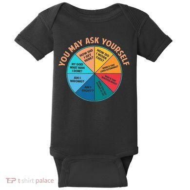 You May Ask Yourself Once In A Lifetime Pie Chart Baby Bodysuit