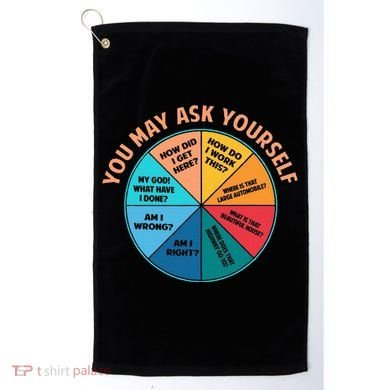 You May Ask Yourself Once In A Lifetime Pie Chart Golf Towel