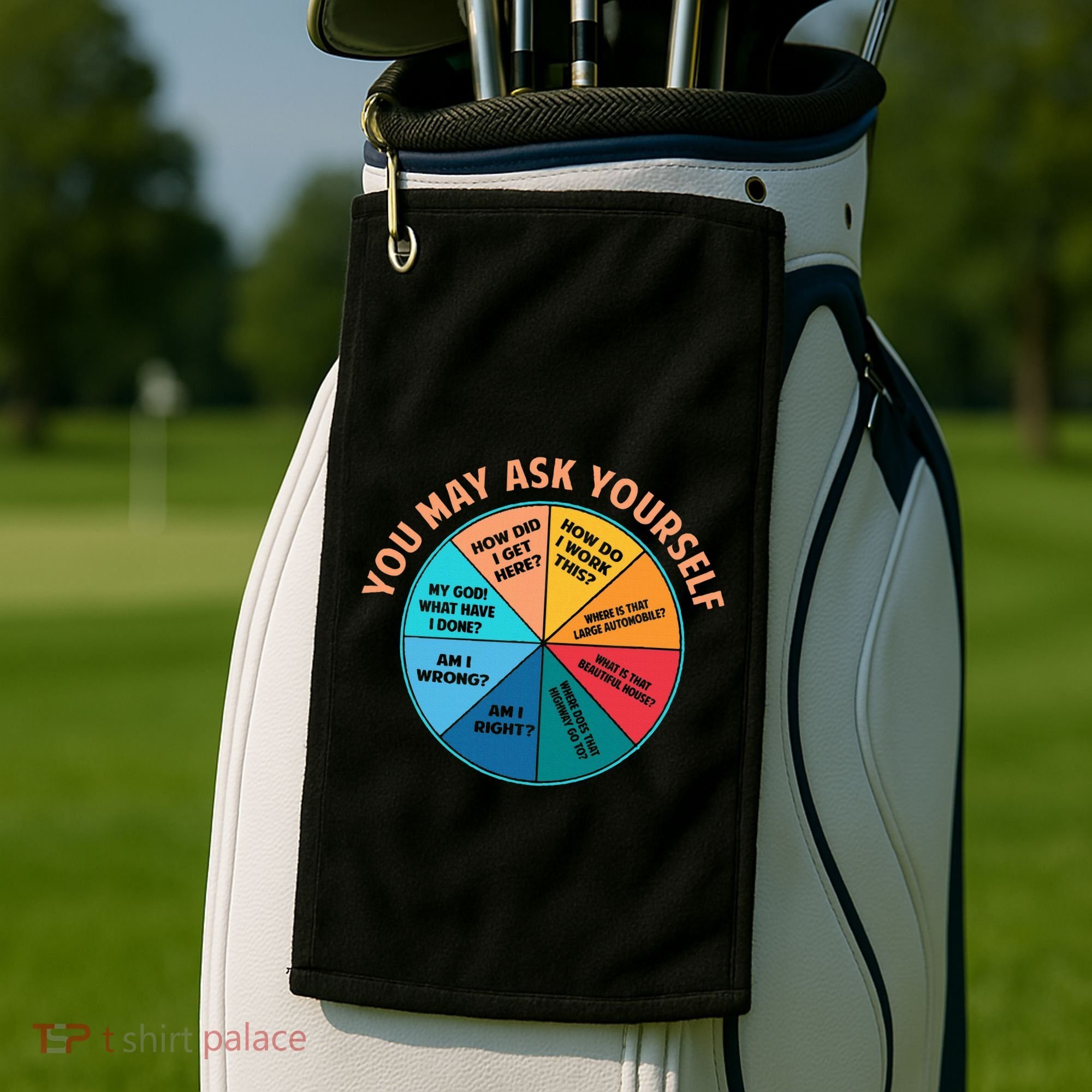 You May Ask Yourself Once In A Lifetime Pie Chart Golf Towel