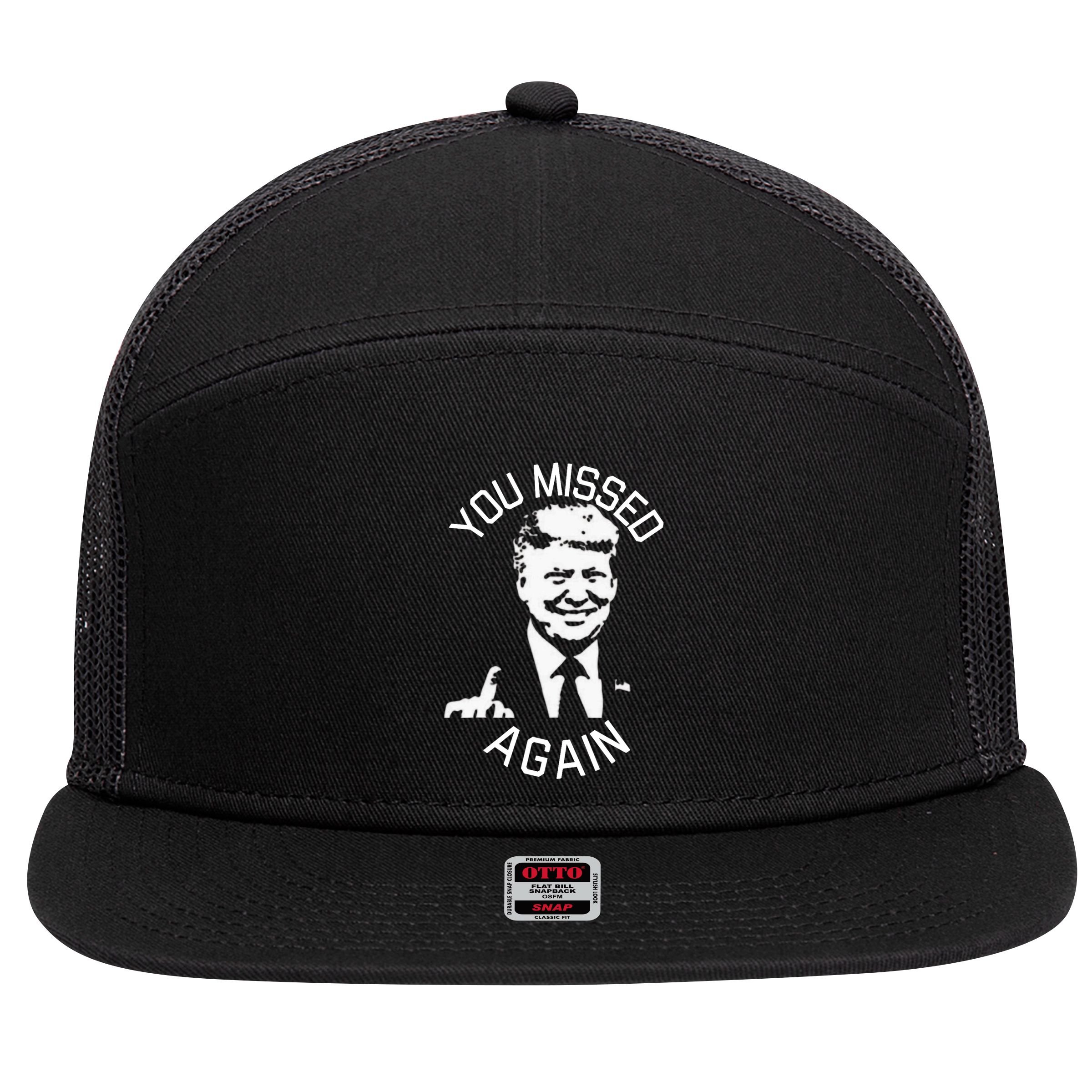 You Missed Again You Missed 7 Panel Mesh Trucker Snapback Hat