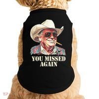 You Missed Again Trump Doggie Tank thumb 0