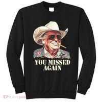 You Missed Again Trump Sweatshirt thumb 0