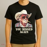 You Missed Again Trump T-Shirt thumb 3