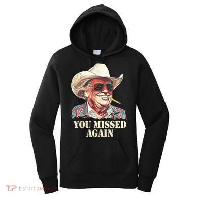 You Missed Again Trump Women's Hoodie