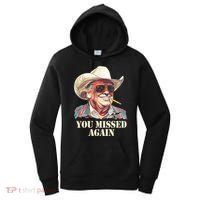 You Missed Again Trump Women's Hoodie thumb 0