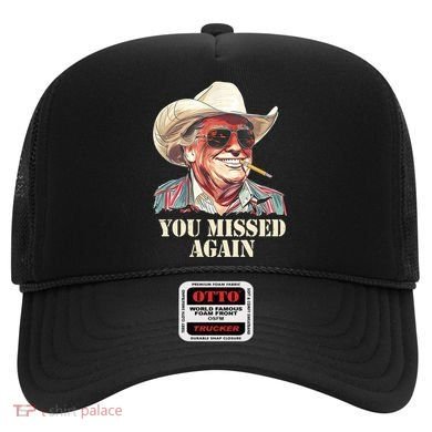 You Missed Again Trump Hat