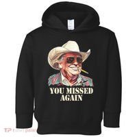 You Missed Again Trump Toddler Hoodie thumb 0