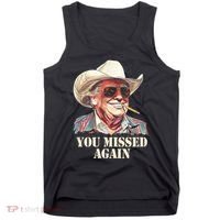 You Missed Again Trump Tank Top thumb 0