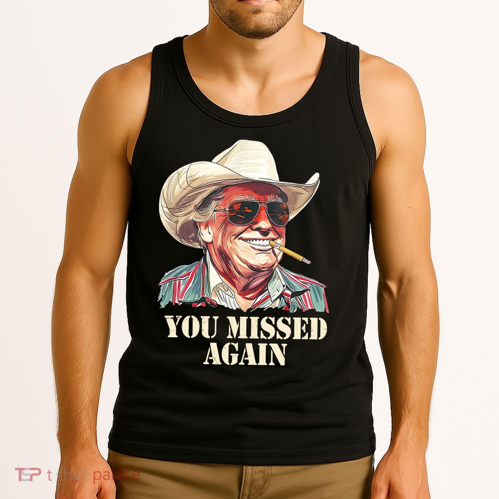You Missed Again Trump Tank Top