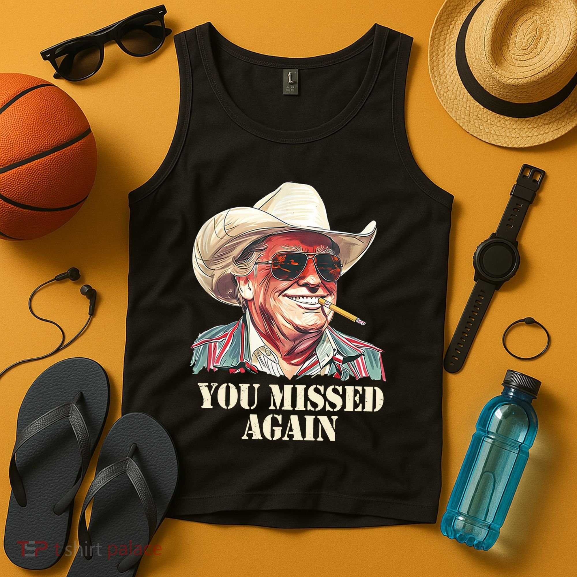 You Missed Again Trump Tank Top