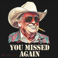 You Missed Again Trump Toddler T-Shirt thumb 4