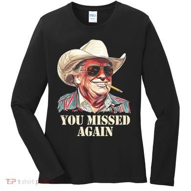 You Missed Again Trump Women's Long Sleeve Shirt