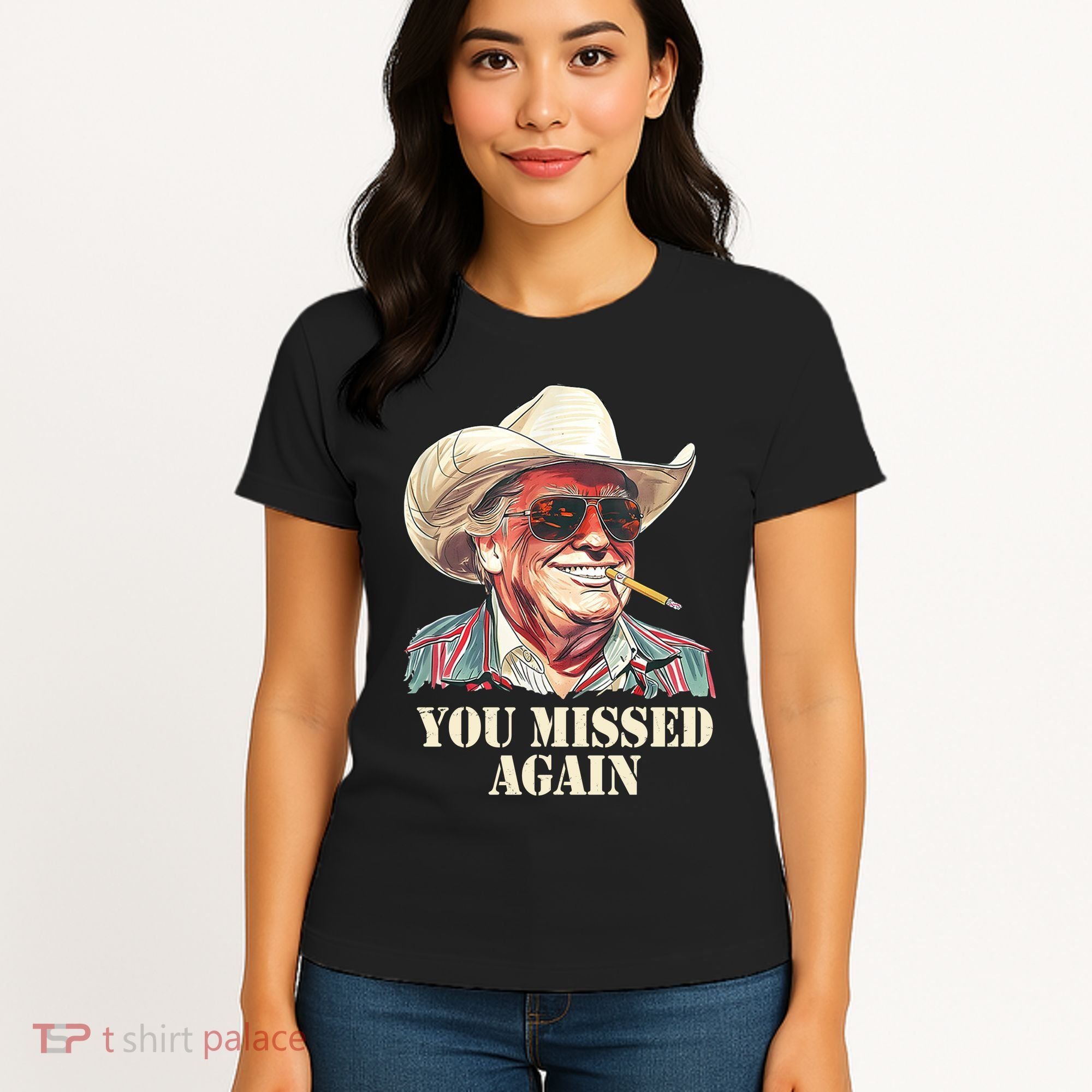You Missed Again Trump Women's T-Shirt