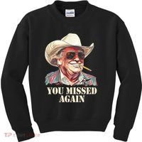 You Missed Again Trump Kids Sweatshirt thumb 0