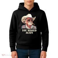 You Missed Again Trump Kids Hoodie thumb 4