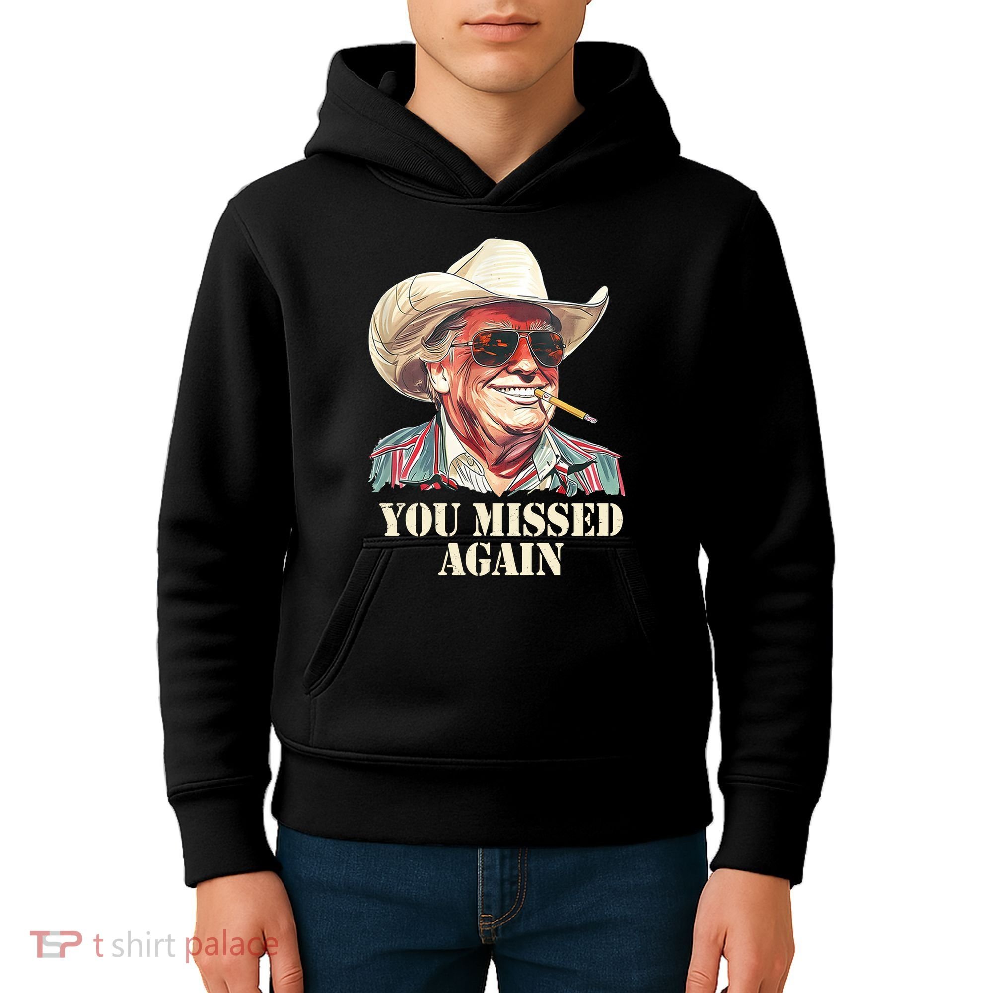 You Missed Again Trump Kids Hoodie