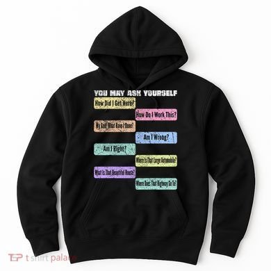 You May Ask Yourself Classic 80S Pop Music Hoodie