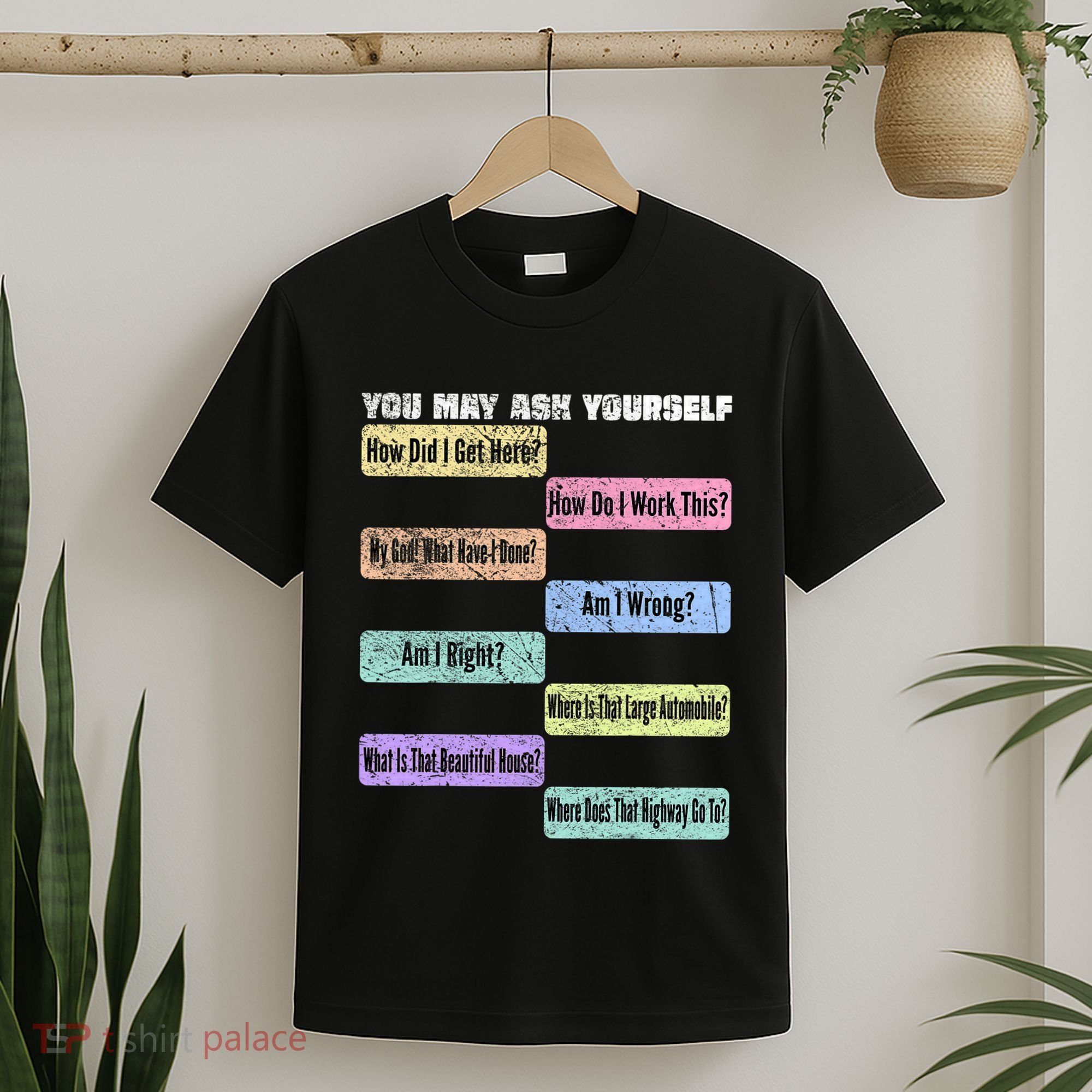 You May Ask Yourself Classic 80S Pop Music T-Shirt