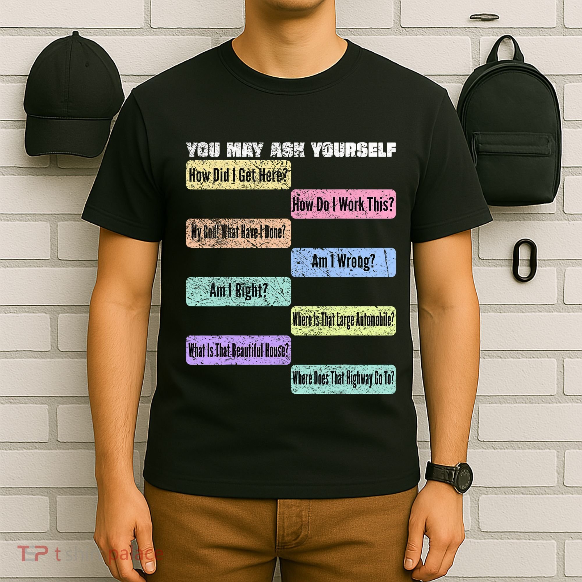 You May Ask Yourself Classic 80S Pop Music T-Shirt
