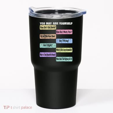 You May Ask Yourself Classic 80S Pop Music Tumbler