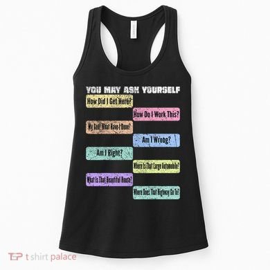 You May Ask Yourself Classic 80S Pop Music Women's Tank Top