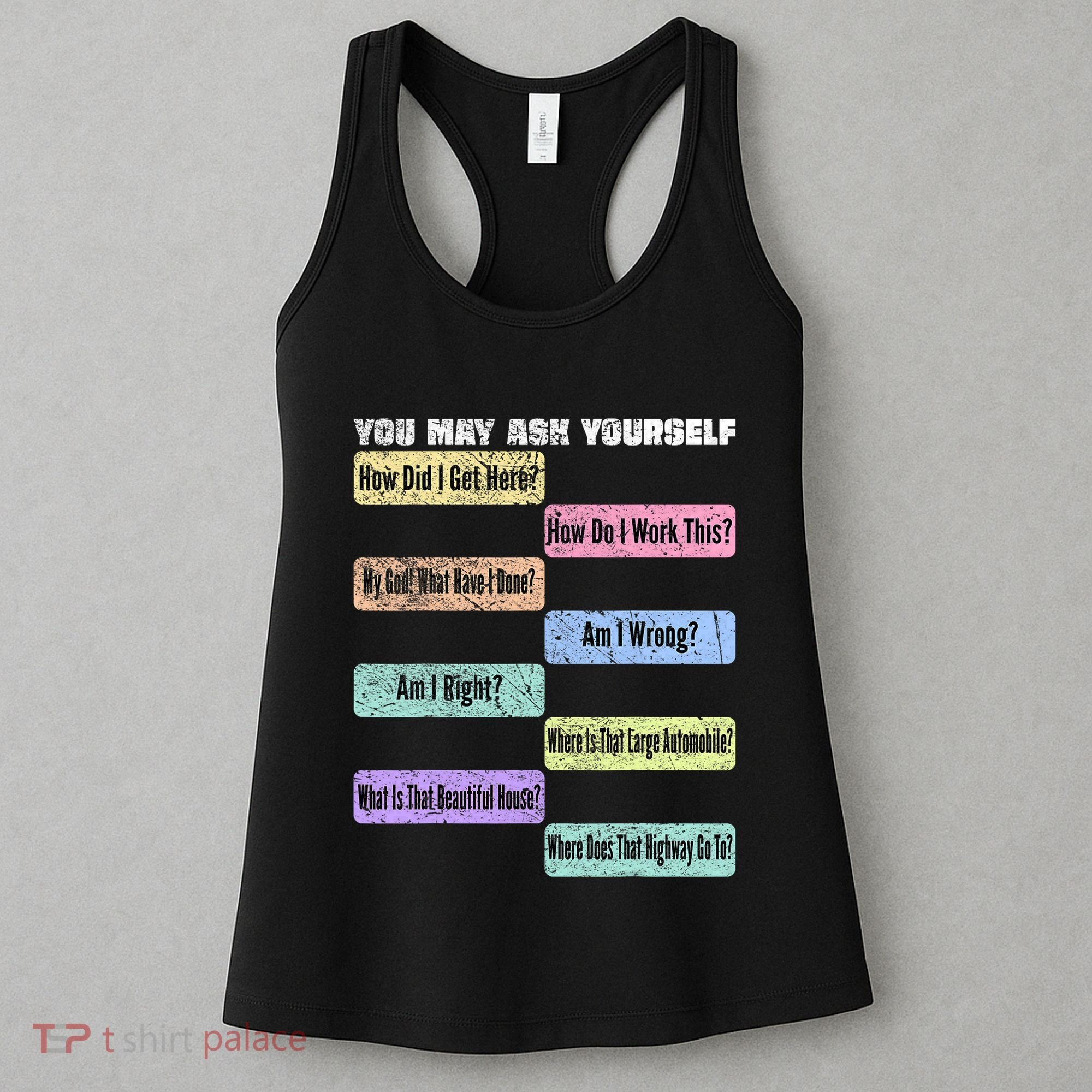 You May Ask Yourself Classic 80S Pop Music Women's Tank Top