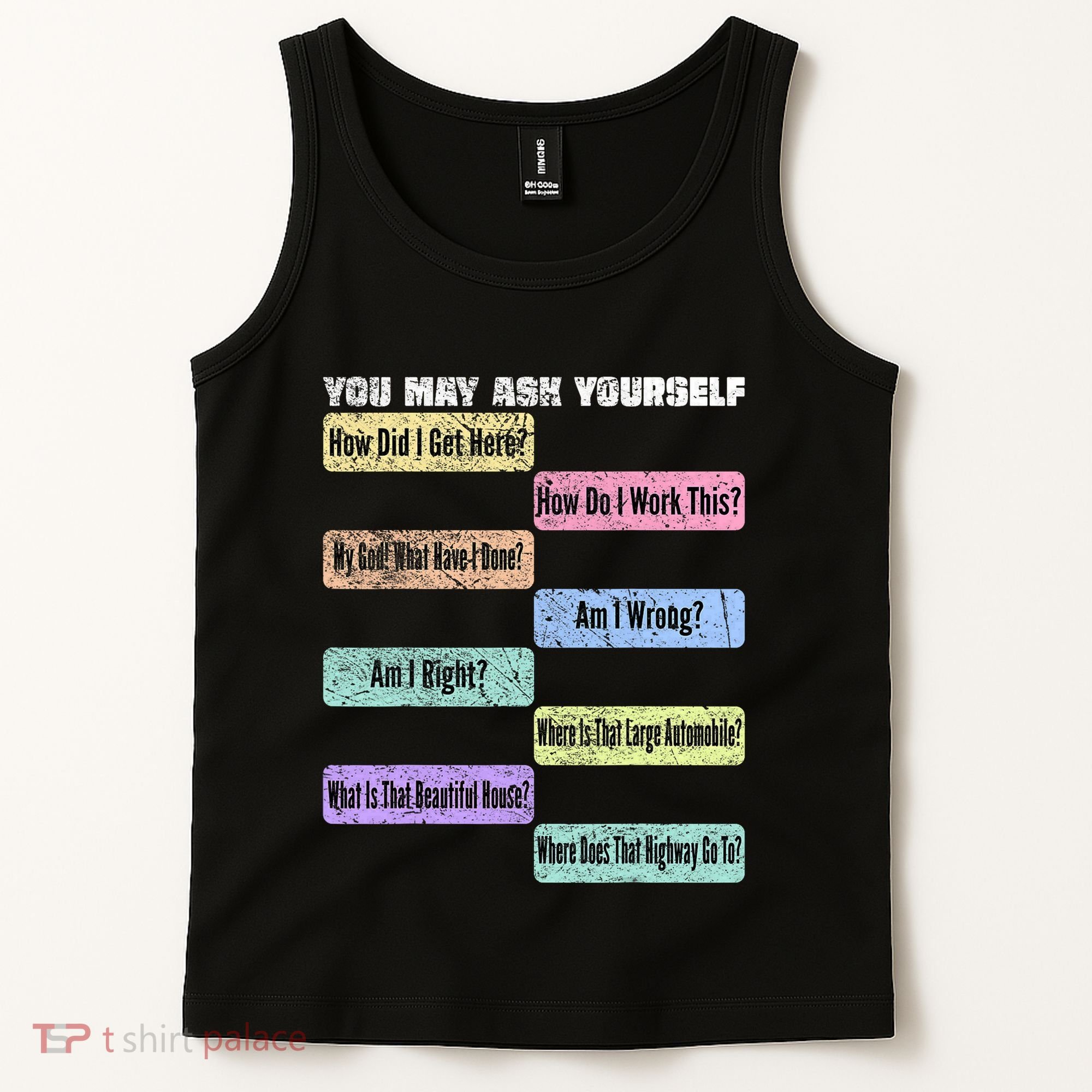 You May Ask Yourself Classic 80S Pop Music Tank Top
