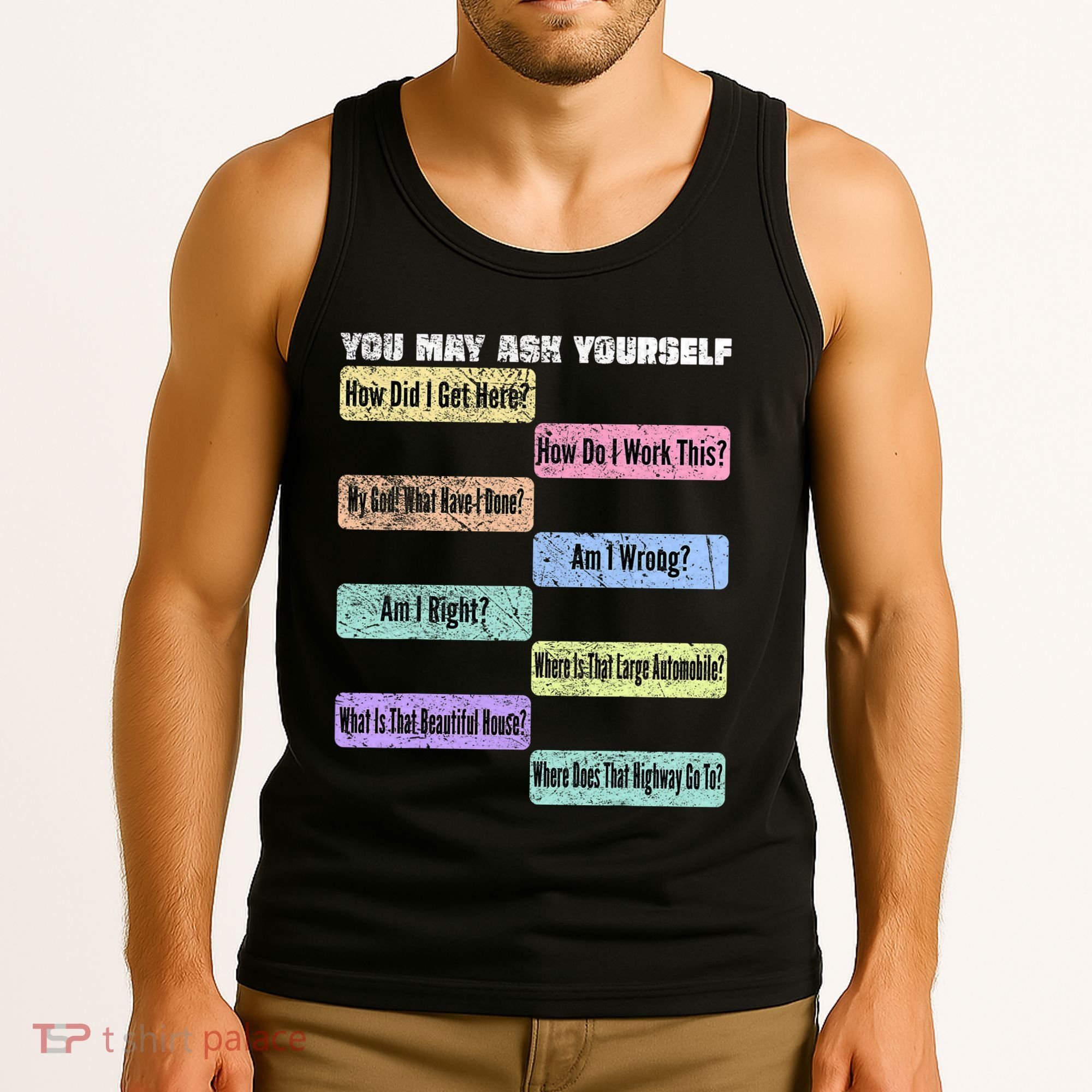 You May Ask Yourself Classic 80S Pop Music Tank Top